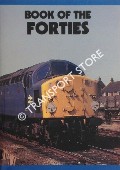 Book of the Forties - British Rail Class 40's by PREEDY, Norman 